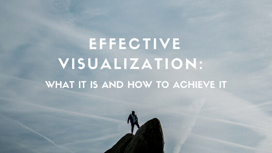 Shane Krider Effective Visualization What It Is And How To Achieve It